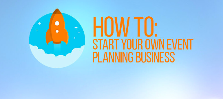 Business Idea – Start An Event Planning Business From Home