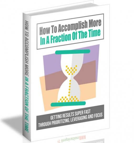how to accomplish more in less time