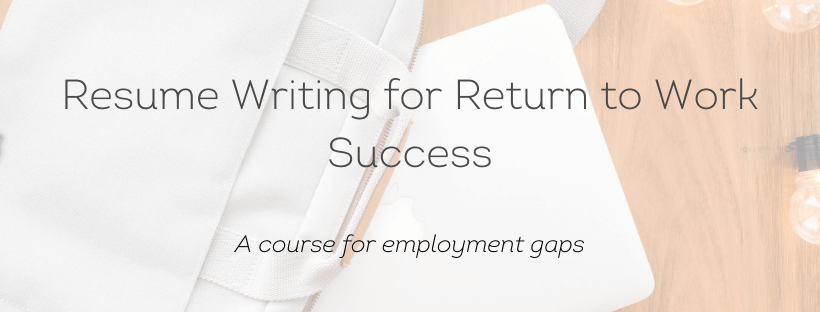 resume writing for returning to work