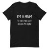 I'm A Mum T-Shirt - Image 4