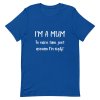 I'm A Mum T-Shirt - Image 7