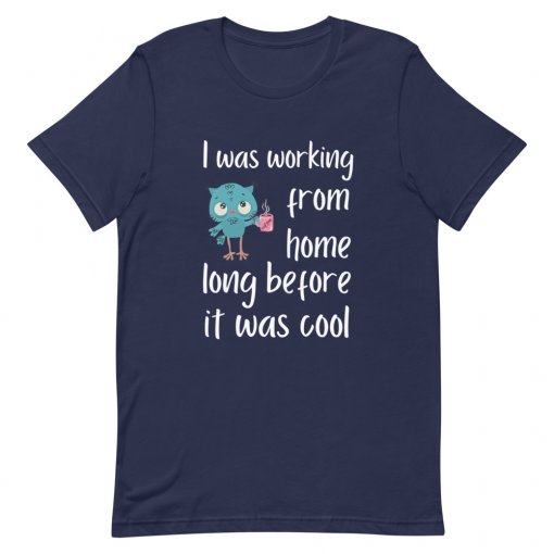 Working From Home Before It Was Cool T-Shirt - Image 2