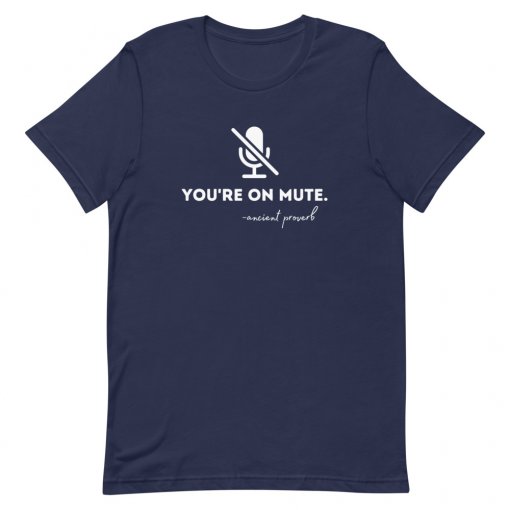 You're On Mute T-Shirt - Image 4