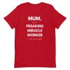 Miracle Worker Mum T-Shirt - Image 5